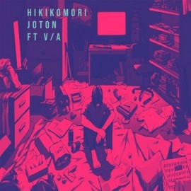 JOTON***HIKIKOMORI