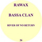 BASSA CLAN***RIVER OF NO RETURN