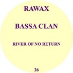 BASSA CLAN***RIVER OF NO RETURN