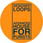DESIGNER LOOPS***ADVANCED HOUSE FOR PURISTS