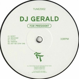 DJ GERALD****FOR PRESIDENT