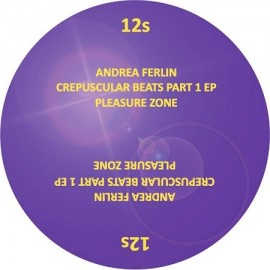 ANDREA FERLIN***CREPUSCULAR BEATS PART ONE