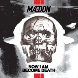 MADEON***NOW I AM BECOME DEATH