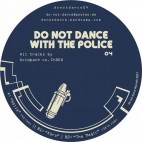 VARIOUS***DO NOT DANCE WITH THE POLICE 04