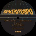 MATTHEW DEXTER***CENTROTERRA EP