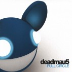 DEADMAU5***FULL CIRCLE