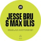 JESSE BRU & MAX ULIS***SIMILAR NATURE EP