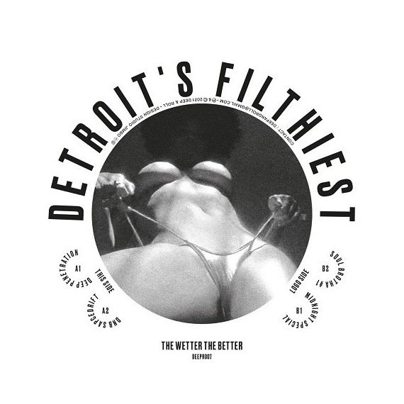 DETROIT'S FILTHIEST***THE WETTER THE BETTER