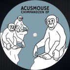 ACUSMOUSE***CHIMPANDZEN EP