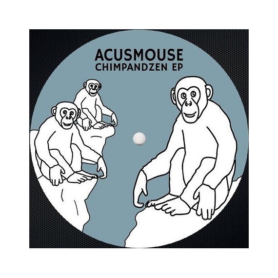ACUSMOUSE***CHIMPANDZEN EP