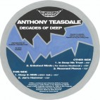 ANTHONY TEASDALE***DECADES OF DEEP