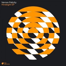 VERNON FELICITY***HINDSIGHT EP