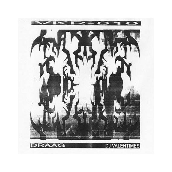 DJ VALENTIMES & DRAAG***VKR010