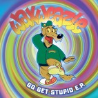 WAXWEAZLE***GO GET STUPID EP