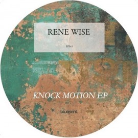 RENE WISE***KNOCK MOTION EP