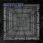 RHYS FULBER***COLLAPSING EMPIRES