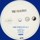 THE EXALTICS***SOME OTHER PLACE VOL.2