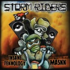 INSANE TEKNOLOGY / MASKK***STORM RIDERS