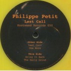 PHILIPPE PETIT***LAST CALL EP