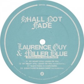 LAURENCE GUY & MILLER BLUE***MY HEART STILL LEANS ON YOU EP