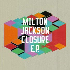 MILTON JACKSON***CLOSURE EP
