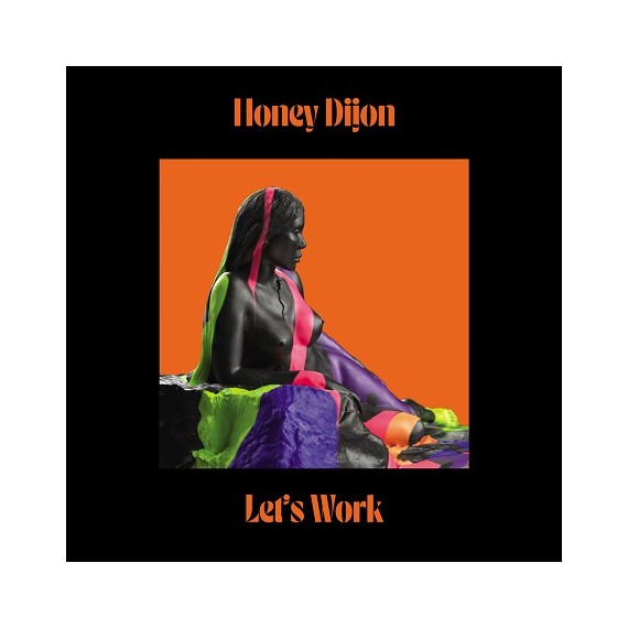 HONEY DIJON***LET'S WORK