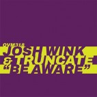 JOSH WINK & TRUNCATE***BE AWARE