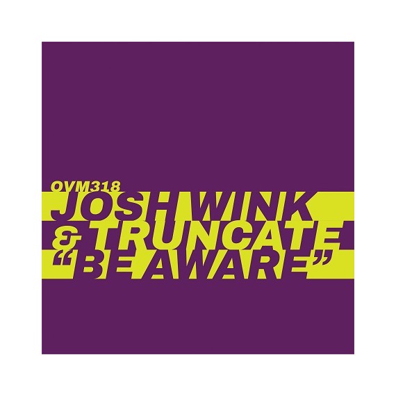 JOSH WINK & TRUNCATE***BE AWARE