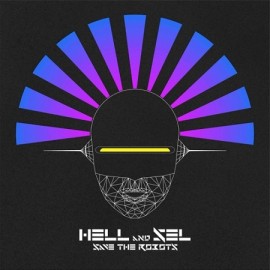 HELL & SEL***SAVE THE ROBOTS