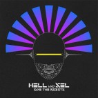 HELL & SEL***SAVE THE ROBOTS
