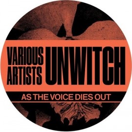 VARIOUS***UNWITCH : AS THE VOICE DIES OUT