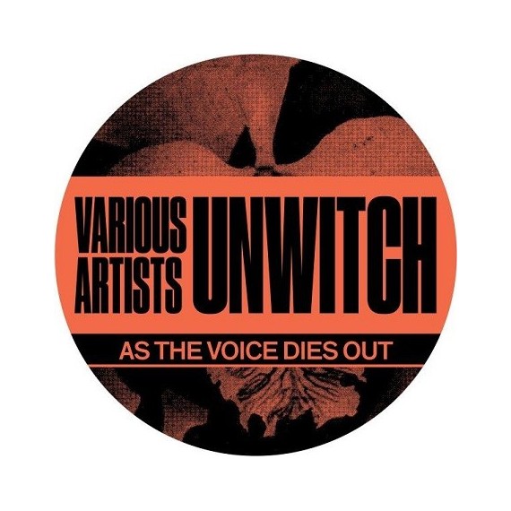 VARIOUS***UNWITCH : AS THE VOICE DIES OUT
