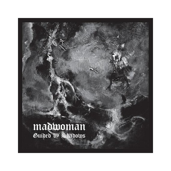 MADWOMAN***GUIDED BY SHADOWS