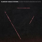 PLANETARY ASSAULT SYSTEMS***IN FROM THE NIGHT