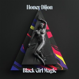 HONEY DIJON***BLACK GIRL MAGIC