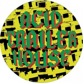 VARIOUS***ACID TRAILER HOUSE