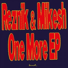 REZNIK & MIKESH***ON MORE EP