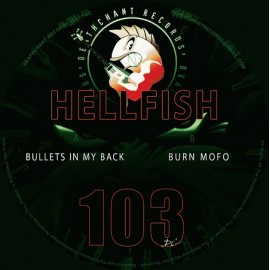 HELLFISH***BULLETS IN MY BACK