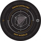 DAVE CATALYST***OFFWORLD