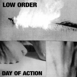 LOW ORDER***DAY OF ACTION EP