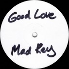 MAD REY***GOOD LOVE EP