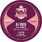 DJ SOCH feat JAVONNTTE***FOR YOU / ETERNITY