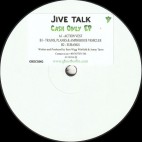 JIVE TALK***CASH ONLY EP