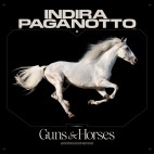 INDIRA PAGANOTTO***GUNS & HORSES EP