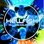 HELLFISH***KILL THE CHILDREN EP