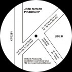 JOSH BUTLER***PIRANHA EP