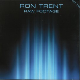 Ron Trent***Raw Footage Part 2 2x12"