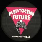 Dario Evangelista***Pleistocene Future 4