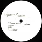 Calibre***Makes Me Wonder / Got To Have You