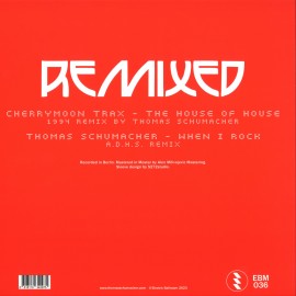 Cherrymoon Trax, Thomas Schumacher***The House Of House / When I Rock Remixes